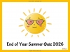 End of Year Summer Quiz 2026 Teaching Resources (slide 1/98)